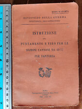 MIN. DELLA GUERRA ISTRUZIONI PUNTAMENTO E TIRO CANNONI DA 65 REGIO ESERCITO 1928