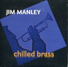 JIM MANLEY - CHILLED BRASS -