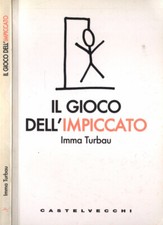 Il gioco dell' impiccato. 