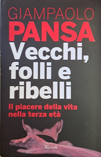 Vecchi folli ribelli il - vecchi,,