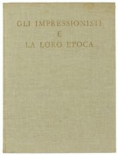 GLI IMPRESSIONISTI E LA LORO