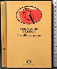 OSCAR. IL VIOLINISTA PAZZO. FERNANDO PESSOA. MONDADORI.