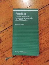 Touring Club Italiano/Austria/ 42 itinerari e oltre 700 località