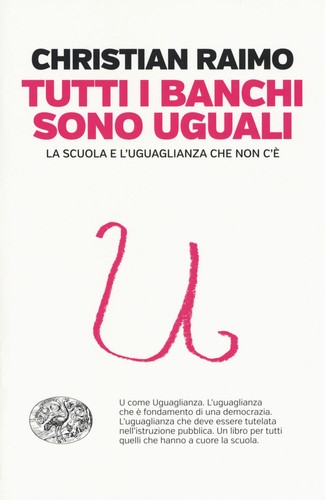 Tutti banchi sono uguali - sono, uguali.