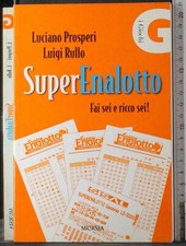 SUPERENALOTTO. FAI SEI E RICCO SEI!. LUCIANO PROSPERI, LUIGI RULLO. MURSIA.
