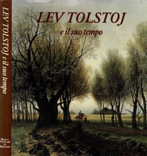 Lev Tolstoj e il suo tempo. . Alberto Fumagalli, a cura di. 1990. .