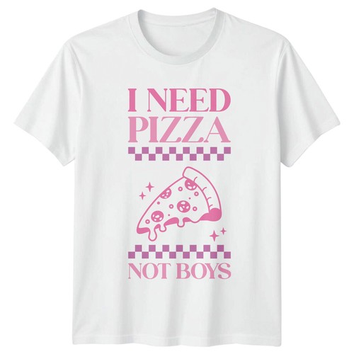 Shirt slogan need pizza - slogan,
