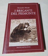 I briganti del Piemonte : dal crepuscolo del Regno di Sardegna agli albori dell'