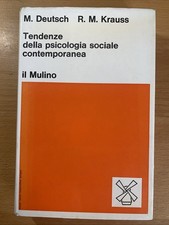 Tendenze della psicologia sociale contemporanea - Deutsch / Krauss . il mulino