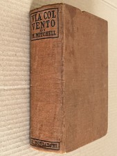 Margaret Mitchell - VIA COL VENTO - Mondadori 1937 prima edizione italiana