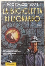 LA BICICLETTA DI LEONARDO - Paco Ignacio Taibo II - Corbaccio 1994 - ROMANZO