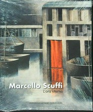 MARCELLO SCUFFI. L'ORA ETERNA AA.VV. EDITORIALE GIORGIO MONDADORI 0000 