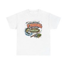 T-shirt A Bad Day of Fishing |