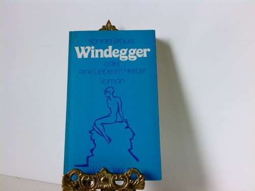 Windegger oder eine liebe - eine,
