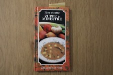 IDEE RICETTE, ZUPPE E MINESTRE - GREMESE ED. - 1986 - Potage, consommé e gazpach