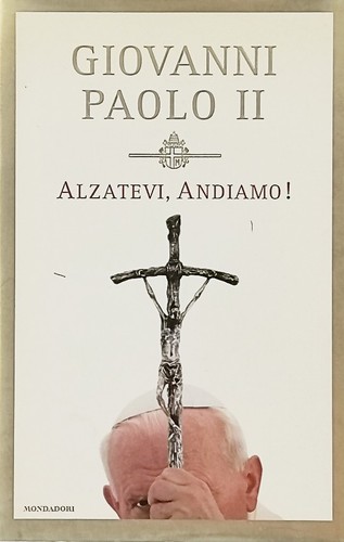 Giovanni paolo alzatevi - paolo,