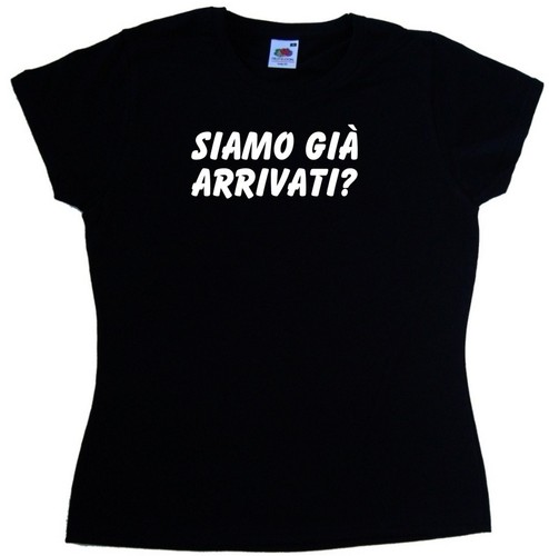 Siamo gia arrivati maglietta - siamo,