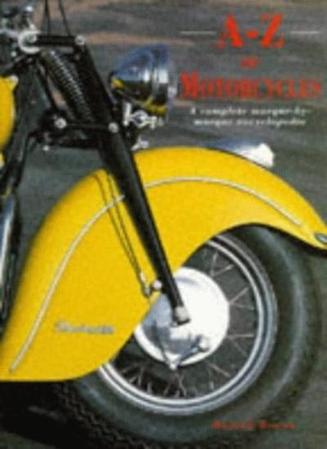Motorcycles a complete - a-z, motorcycles: