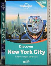 LONELY PLANET. DISCOVER NEW YORK CITY. SCOPRI MEGLIO DELLA CITTÀ. AA.VV. EDT.