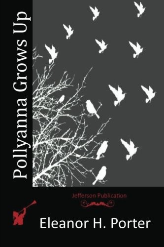 Pollyanna grows up new - pollyanna,