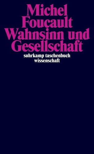 Wahnsinn und gesellschaft - wahnsinn,