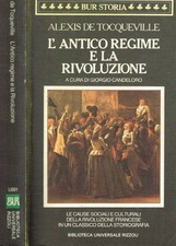 L'antico regime e la Rivoluzione. . Tocqueville Alexis de. 1993. .