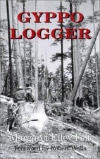 Gyppo Logger by Felt, Margaret
