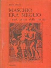 MASCHIO ERA MEGLIO PRIMA