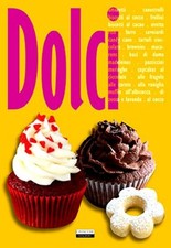 Dolci. Ricette per la gioia