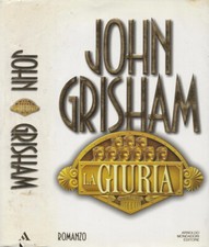 La giuria. . John Grisham. 1996. I ED..