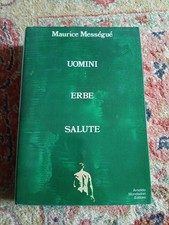 Piante medicinali Maurice MESSEGUE Uomini erbe salute 1971 Mondadori