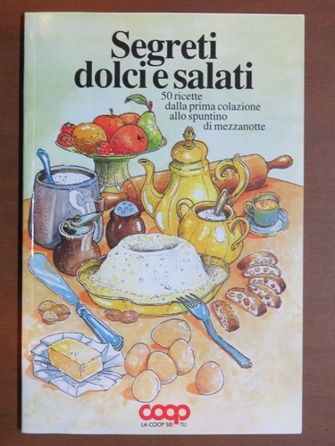 Segreti dolci salati - dolci, e