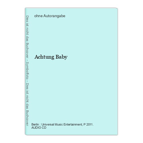 Achtung baby - achtung,