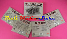 CD 72 JAZZ CLASSICS Compilation RACCOLTA BOX 4 CD no mc vhs dvd(C64)