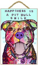 Pitbull - Happiness is a pitbull smile 7" x 10.5" Dean Russo NICE Dog Sign 441