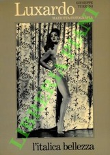 TURRONI Giuseppe - Luxardo. L’italica bellezza. (3-57566)