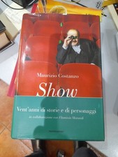 Maurizio Costanzo show VENT'ANNI DI STORIE E DI PERSONAGGI - MONDADORI NUOVO