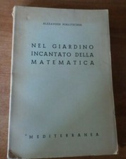 Alexander Niklitschek NEL GIARDINO INCANTATO DELLA MATEMATICA Mediterranea 1950