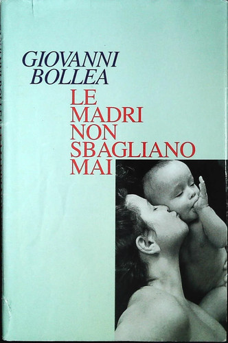 Madri non sbagliano mai - le,