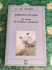Le nozze di Cadmo e Armonia - Roberto Calasso
