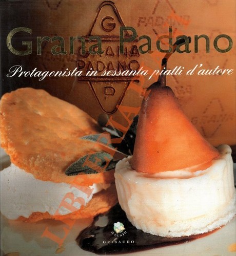 Grana padano protagonista - grana,