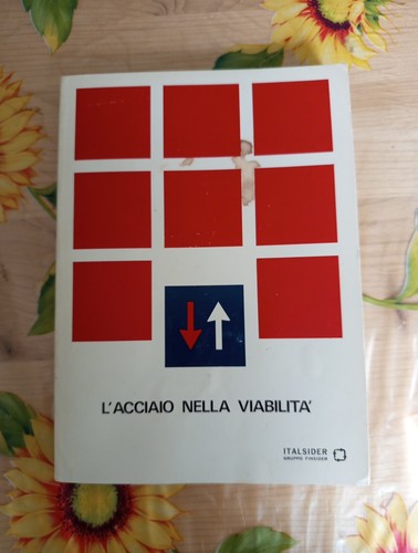 Acciaio nella viabilità - l'acciaio,