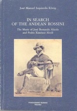 Search of the Andean Rossini