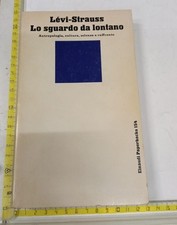 CLAUDE LÉVI-STRAUSS LO SGUARDO DA LONTANO EINAUDI PAPERBACKS 154 PRIMA EDIZIONE 