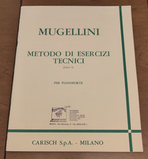 MUGELLINI METODO DI ESERCIZI TECNICI  LIBRO 1  PER PIANOFORTE CARISCH S.p.A. MI