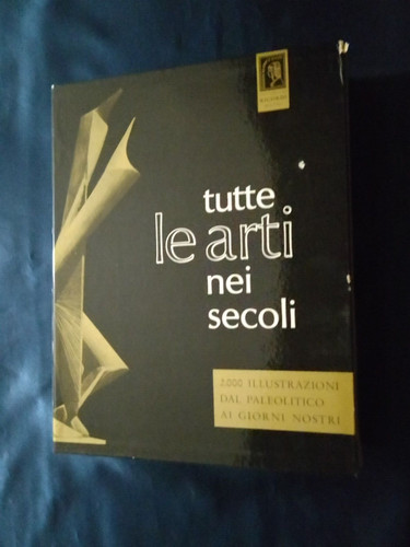 Tutte arti nei secoli - arti,