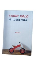 LIBRO FABIO VOLO È TUTTA VITA