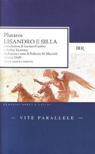 Vite parallele. Lisandro e Silla. Testo gr..., Plutarco