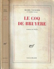 Le coq de Bruyere. . Michel Tournier. 1978. IED.