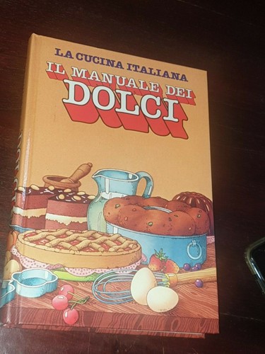 Manuale dei dolci cucina - dei, la